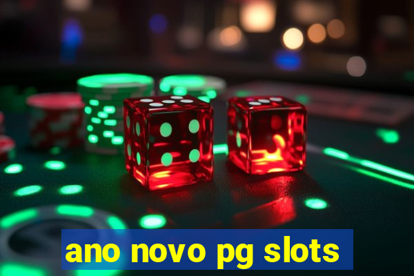 ano novo pg slots